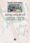 (epub, mobi, pdf) Języki milczenia Literatura o traumie i postpamięci Zagłady