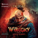(mp3) Wilkozacy. Tom 2. Krew z krwi