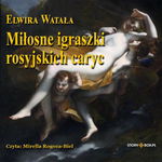 (mp3) Miłosne igraszki rosyjskich caryc