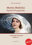 (epub, mobi, pdf) Maria Malicka. Portret Przyjaciela
