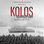 (mp3) KOLOS ODRODZONY. ARMIA CZERWONA NA WOJNIE 1941-1943