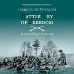 (mp3) BATTLE CRY OF FREEDOM: Historia Wojny Secesyjnej