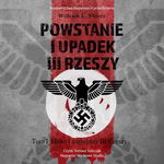 (mp3) Powstanie i upadek III Rzeszy. Tom I Hitler i narodziny III Rzeszy