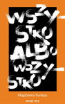 (epub, mobi) Wszystko albo wszystko