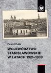 (epub, mobi) Województwo stanisławowskie w latach 1921-1939