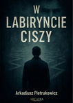 (epub, mobi, pdf) W labiryncie ciszy