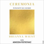 (mp3) Ceremonia: Powrót do siebie