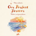 (mp3) Our Perfect Forever. Historie nieopowiedziane