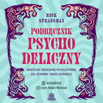 (mp3) Podręcznik psychodeliczny Praktyczny przewodnik po psylocybinie, LSD, 