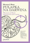 (epub, mobi, pdf) Pułapka na Darwina Michael J. Behe odpowiada krytykom