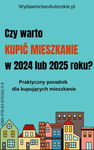 (epub, mobi, pdf) Czy warto kupić mieszkanie w 2024 lub 2025 roku?