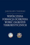 (pdf) Współczesna formacja ochronna wobec zagrożeń terrorystycznych