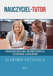 (epub, mobi) Nauczyciel-tutor Prakseologiczna rekonstrukcja tutoringu szkolnego