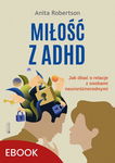 (epub, mobi) Miłość z ADHD Jak dbać o relacje z osobami neuroróżnorodnymi