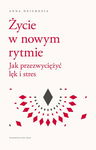 (epub, mobi) Życie w nowym rytmie Jak przezwyciężyć lęk i stres