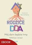 (epub, mobi) Rodzice DDA Mój dom będzie inny. Refleksje z terapii