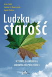 (epub, mobi, pdf) Ludzka starość Wybrane zagadnienia gerontologii społecznej