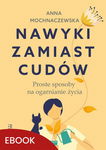 (epub, mobi) Nawyki zamiast cudów Proste sposoby na ogarnianie życia