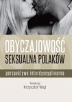 (epub, mobi) Obyczajowość seksualna Polaków Perspektywa interdyscyplinarna