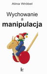 (pdf) Wychowanie a manipulacja