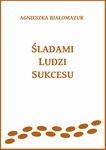 (epub, mobi, pdf) Śladami ludzi sukcesu