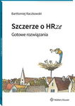 (pdf) Szczerze o HRze. Gotowe rozwiązania