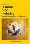 (pdf) Historia, płeć i władza. Rzecz o piłce nożnej w Hiszpanii 3