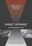 (pdf) Pamięć i niepamięć. Studia nad kulturą pamięci