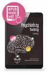 (epub, mobi, pdf) Psychiatrzy twórcy