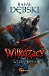 (epub, mobi) Wilkozacy. Tom 1. Wilcze Prawo