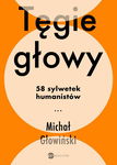 (epub, mobi) Tęgie głowy. 58 sylwetek humanistów