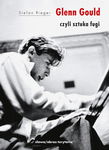 (epub, mobi) Glenn Gould czyli sztuka fugi