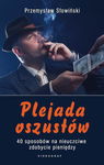 (epub, mobi) Plejada oszustów. 40 sposobów na nieuczciwe zdobycie pieniędzy