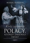 (epub, mobi) Wielcy zapomniani. Polacy, którzy zmienili świat. Część 2