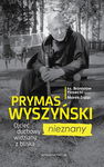 (epub, mobi) Prymas Wyszyński nieznany Ojciec duchowy widziany z bliska