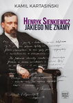 (epub, mobi, pdf) Henryk Sienkiewicz jakiego nie znamy