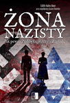 (epub, mobi) Żona nazisty. Jak pewna Żydówka przeżyła Zagładę