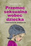 (pdf) Przemoc seksualna wobec dziecka Studium pedagogiczno-kryminologiczne