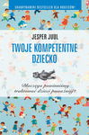 (pdf) Twoje kompetentne dziecko Dlaczego powinniśmy traktować dzieci poważniej?