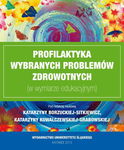 (pdf) Profilaktyka wybranych problemów zdrowotnych (w wymiarze edukacyjnym)