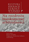 (pdf) Na rozdrożu biurokratycznej arbitralności