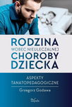 (epub, mobi) Rodzina wobec nieuleczalnej choroby dziecka