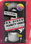 (epub, mobi) Sex, disco i kasety video. Polska lat 90