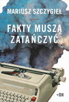 (epub, mobi) Fakty muszą zatańczyć