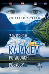 (epub, mobi, pdf) Z wiosłem i wiatrem Kajakiem po wodach północy