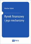 (epub, mobi) Rynek finansowy i jego mechanizmy. Podstawy teorii i praktyki