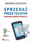 (epub, mobi) Sprzedaż przez telefon. Poradnik dobrych praktyk