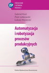 (pdf) Automatyzacja i robotyzacja procesów produkcyjnych