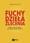 (epub, mobi) Fuchy, dzieła, zlecenia Praca przyszłości czy przyszłość pracy?