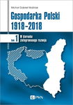 (epub, mobi) Gospodarka Polski 1918-2018 tom 1 W kierunku zintegrowanego rozwoju